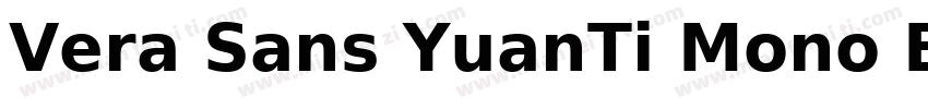 Vera Sans YuanTi Mono Bold Italic字体转换